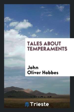 Tales about Temperaments de John Oliver Hobbes