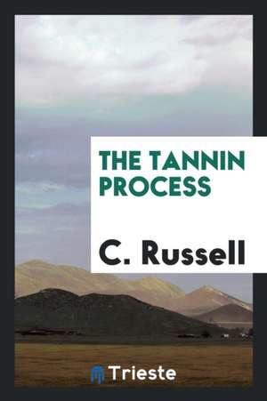 The Tannin Process de C. Russell