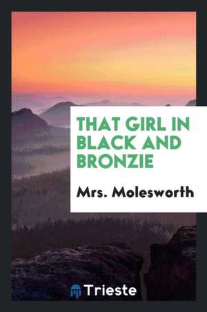 That Girl in Black and Bronzie de Mrs Molesworth