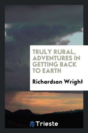 Truly Rural de Richardson Wright