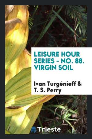 Virgin Soil de Ivan Sergeevich Turgenev