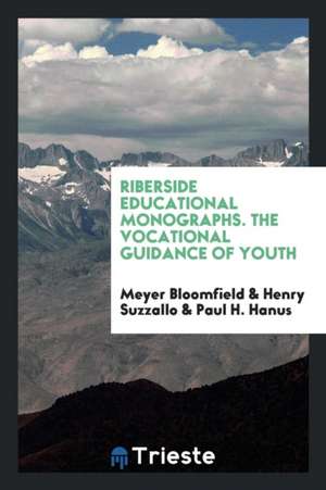 The Vocational Guidance of Youth de Meyer Bloomfield