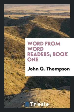 Word from Word Readers; Book One de John G. Thompson