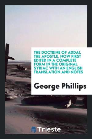 The Doctrine of Addai, the Apostle de Paul Deussen