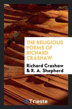 The Religious Poems of Richard Crashaw de Richard Crashaw