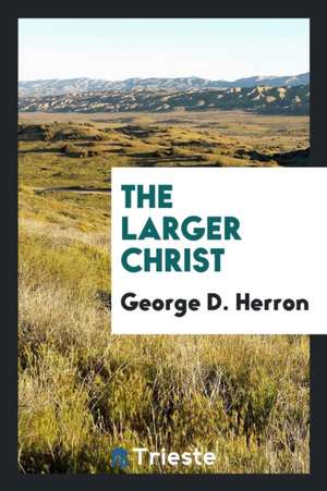 The Larger Christ de Various