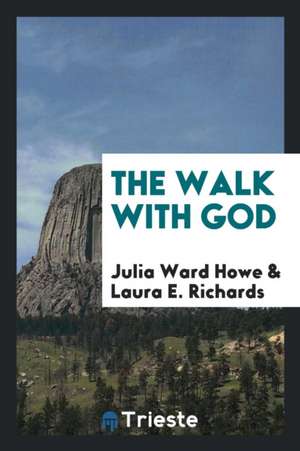 The Walk with God de Julia Ward Howe