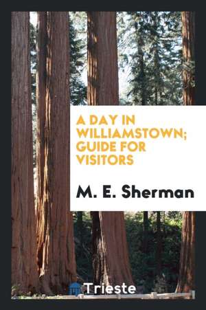 A Day in Williamstown; de M. E. Sherman