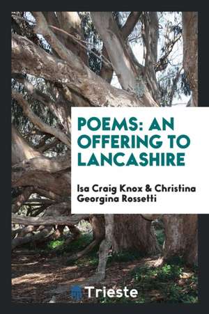 Poems: An Offering to Lancashire de Isa Craig Knox