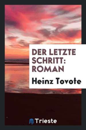 Der Letzte Schritt: Roman de Georg Brandes