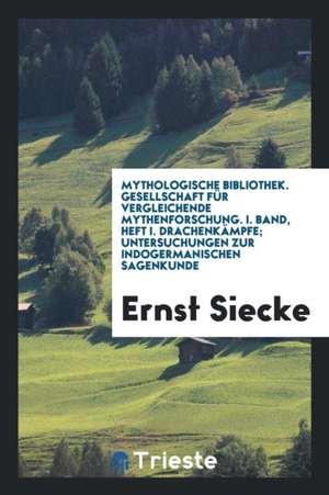 Drachenkämpfe; Untersuchungen Zur Indogermanischen Sagenkunde de William Ewart Gladstone