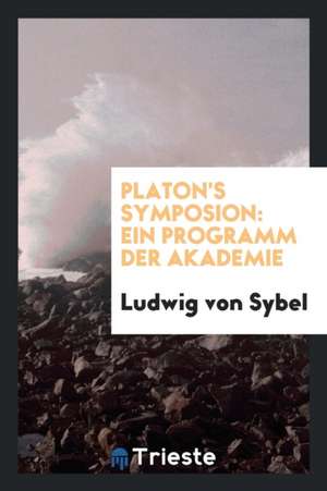 Platons Symposion: Ein Programm Der Akademie de Henry William Bunbury