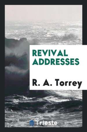 Revival Addresses de Ra Torrey