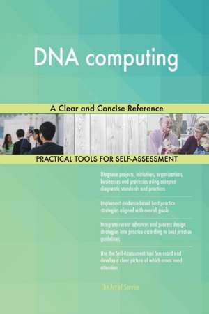 DNA computing de Gerardus Blokdyk