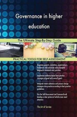 Governance in higher education The Ultimate Step-By-Step Guide de Gerardus Blokdyk