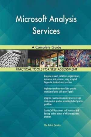 Microsoft Analysis Services A Complete Guide de Gerardus Blokdyk