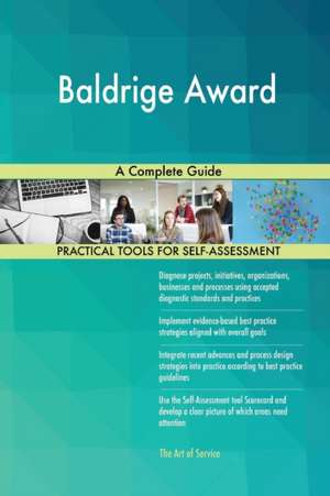 Baldrige Award A Complete Guide de Gerardus Blokdyk