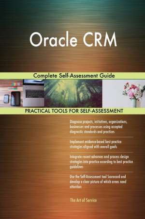 Oracle CRM Complete Self-Assessment Guide de Gerardus Blokdyk