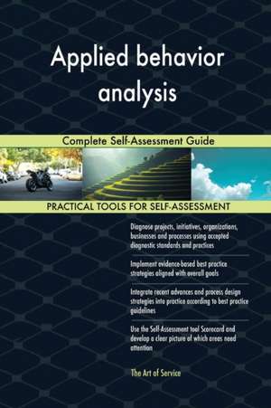 Applied behavior analysis Complete Self-Assessment Guide de Gerardus Blokdyk