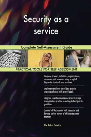 Security as a service Complete Self-Assessment Guide de Gerardus Blokdyk