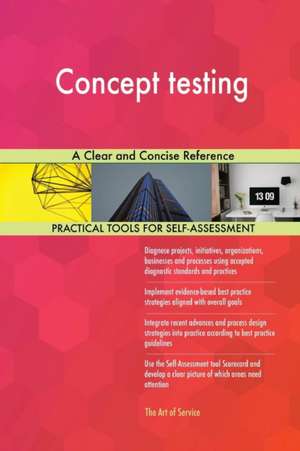 Concept testing A Clear and Concise Reference de Gerardus Blokdyk