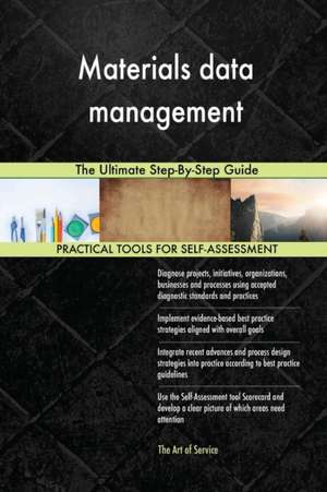 Materials data management The Ultimate Step-By-Step Guide de Gerardus Blokdyk