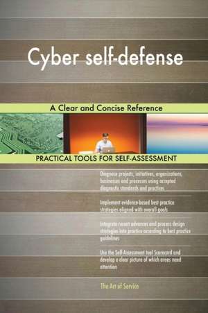 Cyber self-defense A Clear and Concise Reference de Gerardus Blokdyk