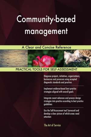 Community-based management A Clear and Concise Reference de Gerardus Blokdyk