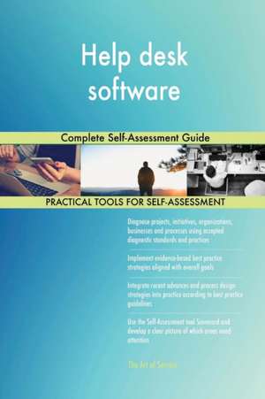 Help desk software Complete Self-Assessment Guide de Gerardus Blokdyk