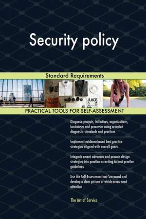 Security policy Standard Requirements de Gerardus Blokdyk