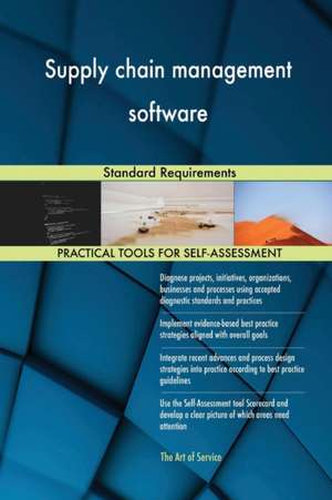 Supply chain management software Standard Requirements de Gerardus Blokdyk