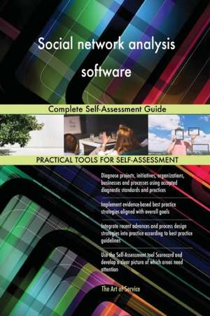 Social network analysis software Complete Self-Assessment Guide de Gerardus Blokdyk