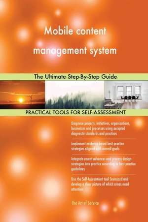 Mobile content management system The Ultimate Step-By-Step Guide de Gerardus Blokdyk