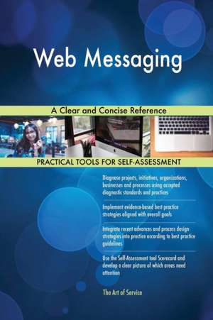 Web Messaging A Clear and Concise Reference de Gerardus Blokdyk