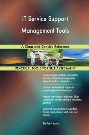 IT Service Support Management Tools A Clear and Concise Reference de Gerardus Blokdyk