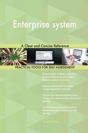 Enterprise system A Clear and Concise Reference de Gerardus Blokdyk