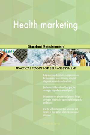 Health marketing Standard Requirements de Gerardus Blokdyk