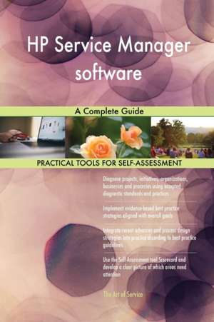 HP Service Manager software A Complete Guide de Gerardus Blokdyk