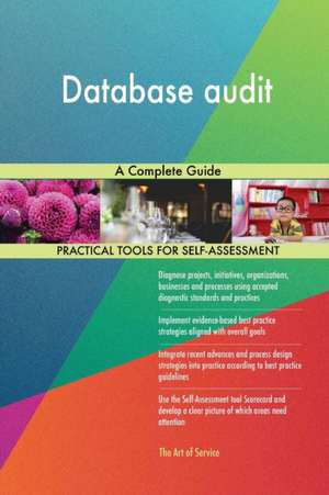 Database audit A Complete Guide de Gerardus Blokdyk