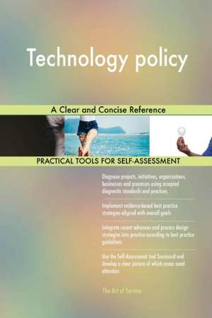 Technology policy A Clear and Concise Reference de Gerardus Blokdyk