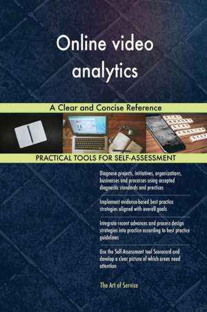 Online video analytics A Clear and Concise Reference de Gerardus Blokdyk