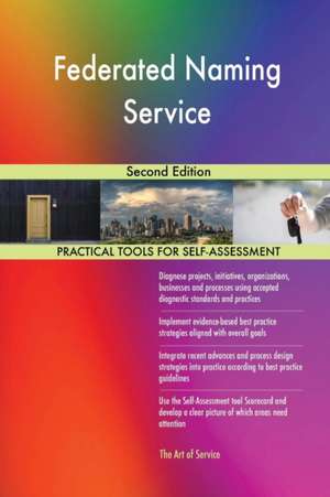 Federated Naming Service Second Edition de Gerardus Blokdyk