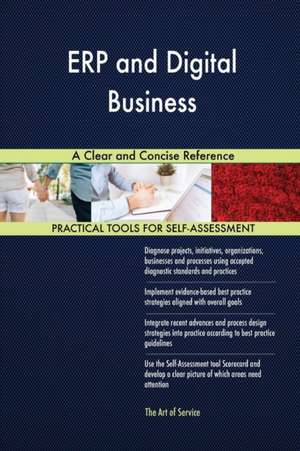 ERP and Digital Business A Clear and Concise Reference de Gerardus Blokdyk