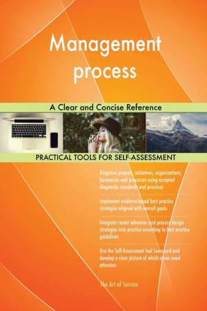 Management process A Clear and Concise Reference de Gerardus Blokdyk