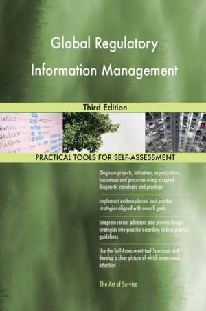 Global Regulatory Information Management Third Edition de Gerardus Blokdyk