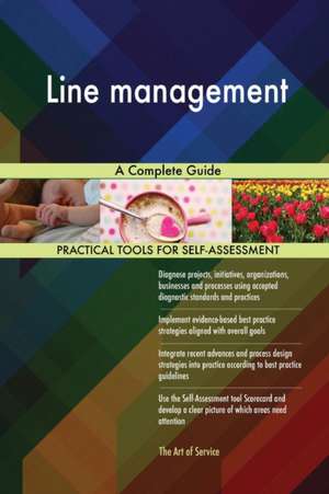 Line management A Complete Guide de Gerardus Blokdyk