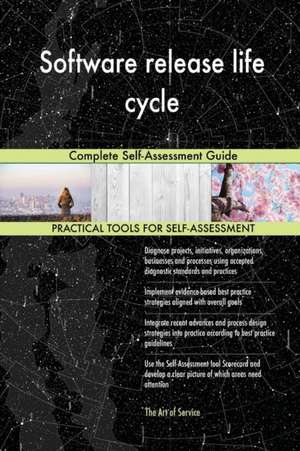 Software release life cycle Complete Self-Assessment Guide de Gerardus Blokdyk