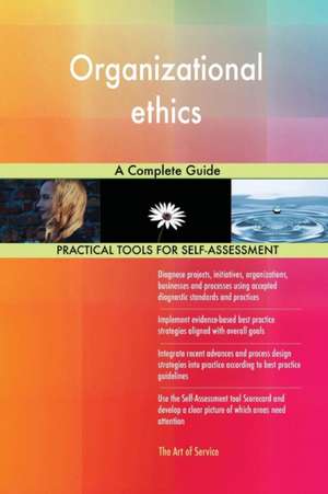Organizational ethics A Complete Guide de Gerardus Blokdyk