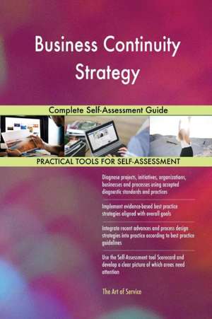 Business Continuity Strategy Complete Self-Assessment Guide de Gerardus Blokdyk