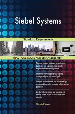 Siebel Systems Standard Requirements de Gerardus Blokdyk